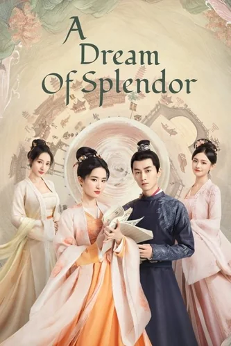 Download Download A Dream of Splendor (Season 01) Chinese WEB Series 720p | 1080p WEB-DL ESub Full Movie Free HD 1080p 720p 480p — Movie