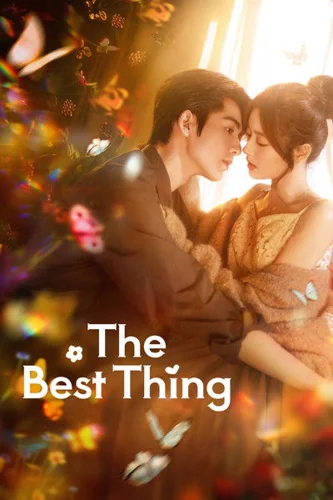 Download Download The Best Thing (Season 01) Chinese WEB Series 720p | 1080p WEB-DL ESub Full Movie Free HD 1080p 720p 480p — Movie