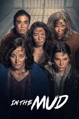 Download Download In the Mud (Season 1-2) Dual Audio [English-Spanish] WEB Series 720p | 1080p WEB-DL MSubs Full Movie Free HD 1080p 720p 480p — Movie