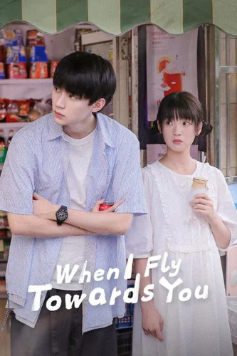 Download Download When I Fly Towards You (Season 01) Dual Audio {Hindi-Chinese} WEB Series 720p WEB-DL ESub (2023) Full Movie Free HD 1080p 720p 480p — Drama, Comedy