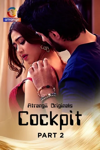 Cockpit (2026) UNRATED Hindi ORG S01 Part 2 Hot Web Series HDRip | 1080p | 720p | 480p backdrop