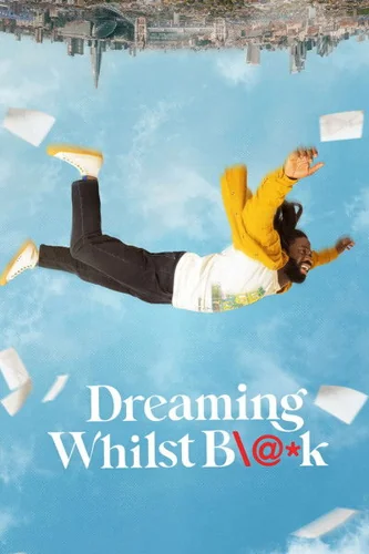Download Download Dreaming Whilst Black (Season 1-2) English WEB Series 720p | 1080p WEB-DL ESub [S02E04 Added] (2021) Full Movie Free HD 1080p 720p 480p — Movie